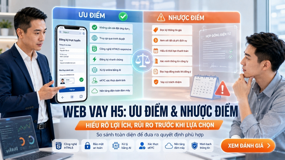 Ưu điểm và nhược điểm khi đăng ký vay nhanh H5 | Vay Ở Đâu
